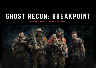 Tanner shares his breakdown of Ghost Recon: Breakpoint