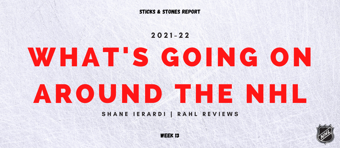 Shane gives his breakdown, analysis, and stories from around the NHL as we approach Week 13 of the 2021-22 NHL Season.