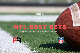 Brock and Shane share their best bets going into Week 16 of the NFL regular season