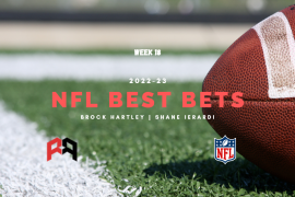 Brock and Shane breakdown the best bets going into the final week of the regular season.