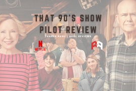 Tanner shares his review of the first episode of That 90's Show on Netflix