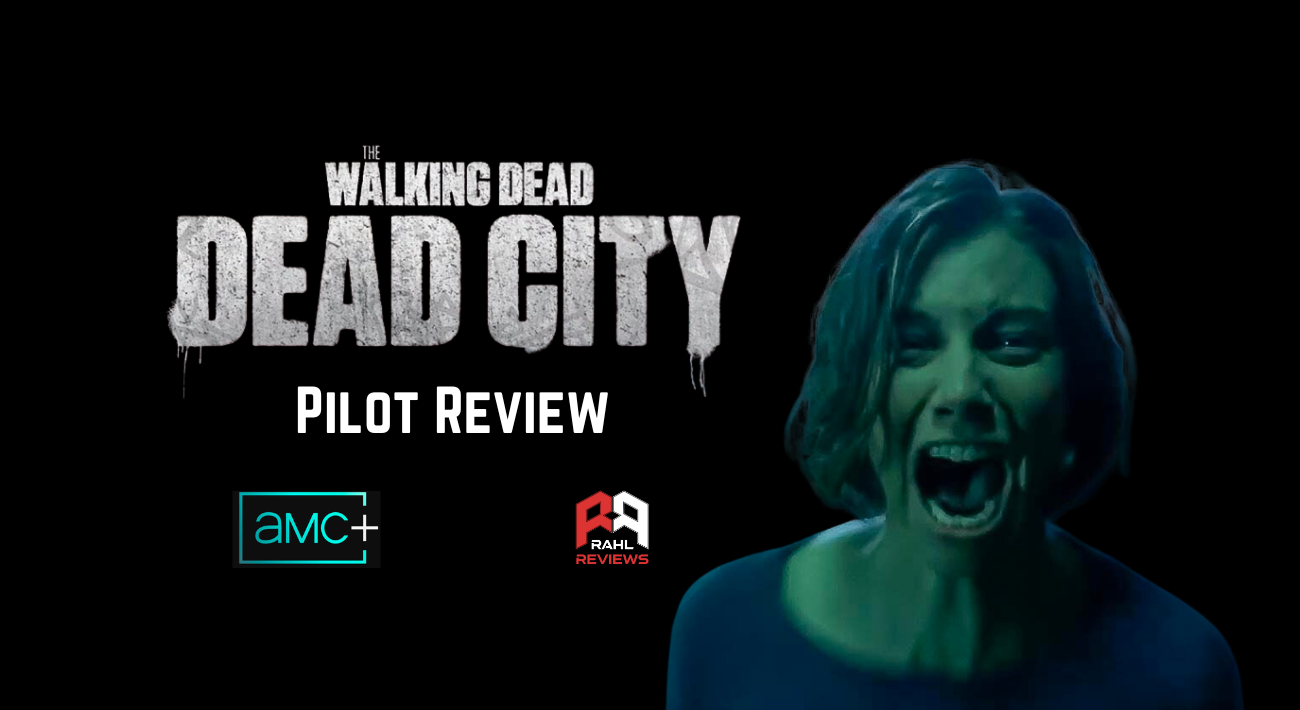 Tanner reviews The Walking Dead: Dead City pilot episode