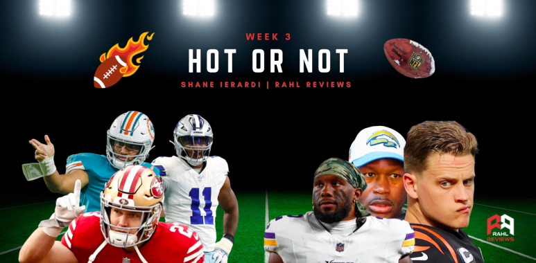 Shane shares his Hot or Not List as we approach Week 3 of the 2023 NFL season