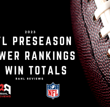 The Rahl Reviews staff share their NFL preseason power rankings and predict win totals for each team