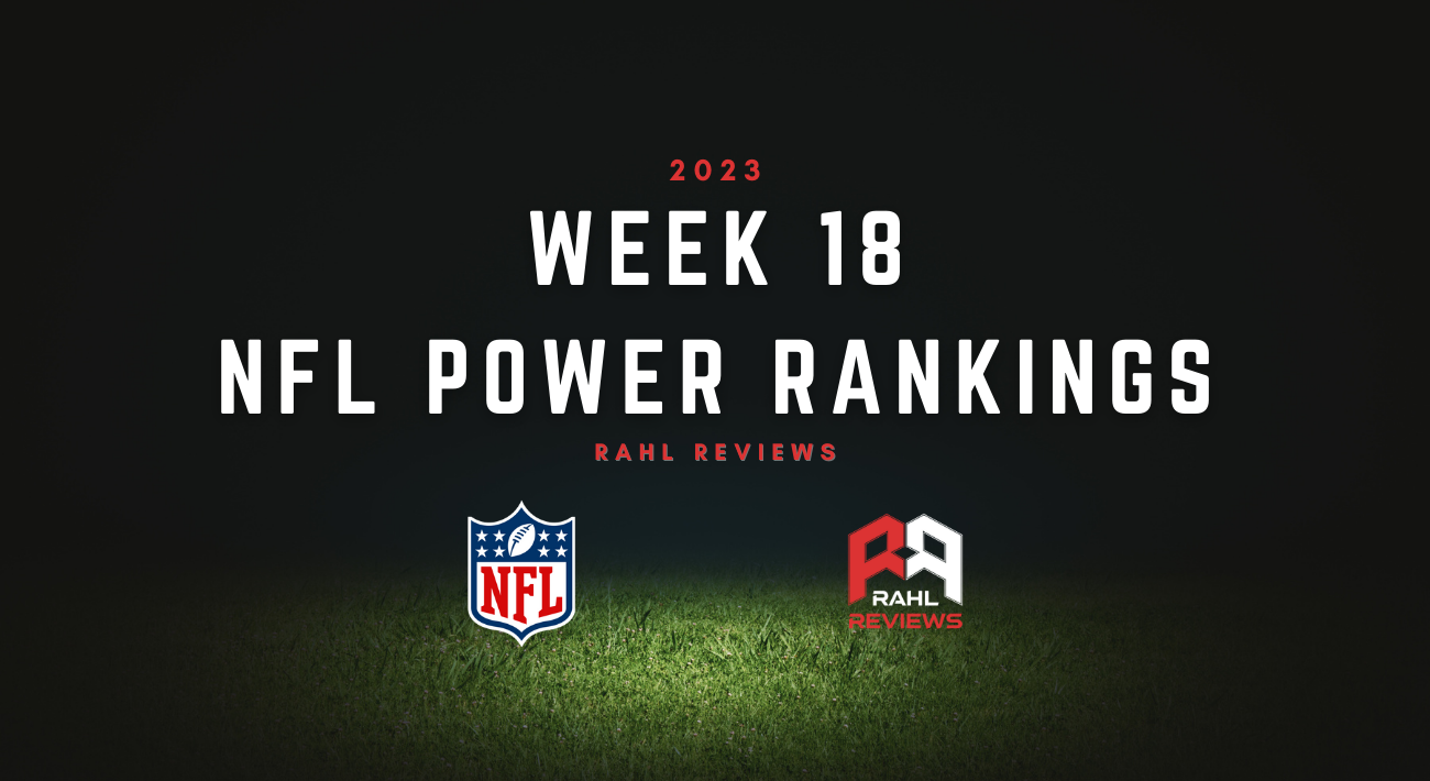 Brock gives his Power Rankings as we approach Week 18 of the 2023 NFL Regular Season.